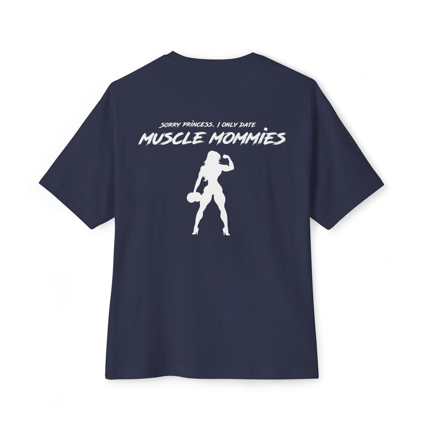 I ONLY DATE MUSCLE MOMMIES oversized tee